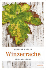 Kriminalroman von Andreas Wagner | Winzerrache