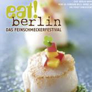 Feinschmeckerfestival Eat! Berlin vom 26. Februar bis 6. März 2016