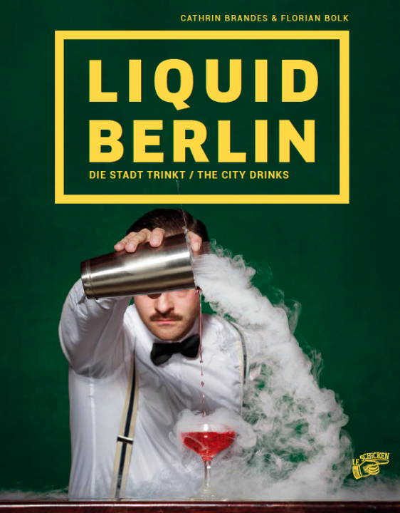 Liquid Berlin | Die Stadt trinkt!